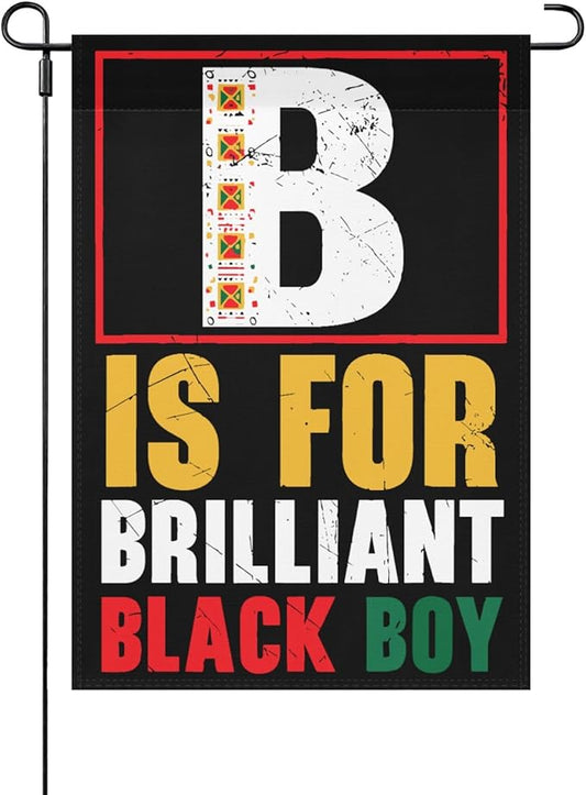 B Is For Brilliants Black Boy Kid Black Historys Month Garden Flags 12x18 Double Sided Novelty Garden Banner for Summer